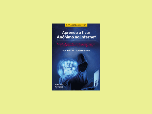 Livro ‘Aprenda a Ficar Anônimo na Internet’ por Kushantha Gunawardana