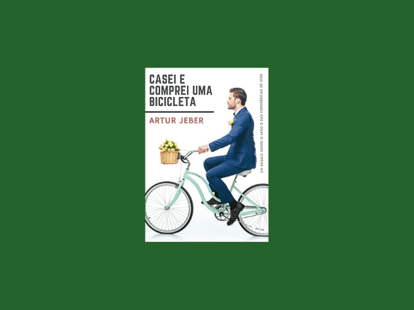 Livro ‘Casei e comprei uma bicicleta’ por Artur Jeber