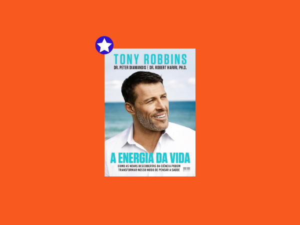 A energia da vida escrito por Tony Robbins, Peter Diamandis, Robert Hariri www.ilovelivros.com