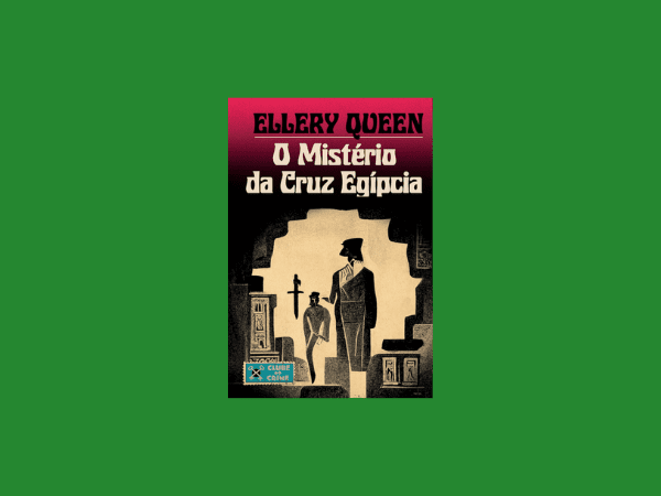 O-mistério-da-cruz-egípcia-por-Ellery-Queen https://www.ilovelivros.com/ler-livro-o-misterio-da-cruz-egipcia-por-ellery-queen-pdf-online-donwload-ebook-epub-mobi-gratis/