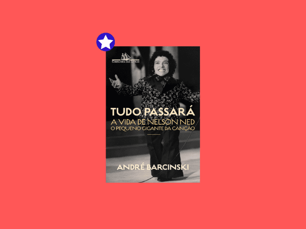 Tudo-passará-A-vida-de-Nelson-Ned-o-Pequeno-Gigante-da-Canção-por-André-Barcinski www.ilovelivros.com