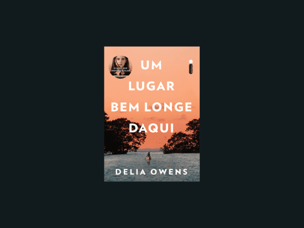 Um-lugar-bem-longe-daqui-por-Delia-Owens www.ilovelivros.com