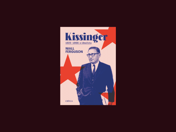 Ler livro ‘Kissinger 1923-1968: O idealista’ por Niall Ferguson