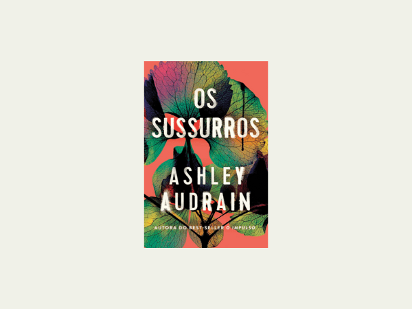 Os sussurros escrito por Ashley Audrain www.ilovelivros.com/baixar-livro-os-sussurros-por-ashley-audrain-em-pdf-epub-mobi-ler-online-donwload-gratis/