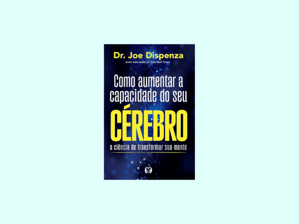 Como aumentar a capacidade do seu cérebro escrito por Joe Dispenza https://www.ilovelivros.com/leia-o-livro-como-aumentar-a-capacidade-do-seu-cerebro-por-joe-dispenza-online-pdf-gratis-donwload-ebook-epub-mobi-baixar/