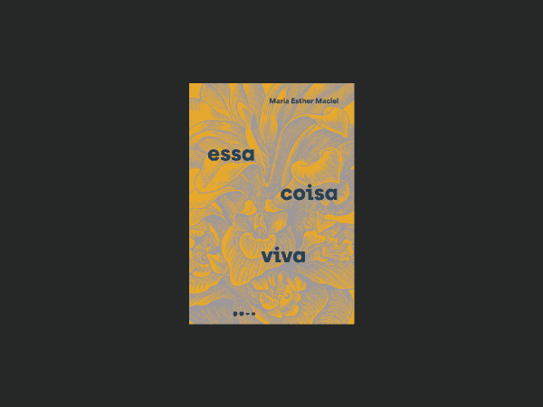 Essa coisa viva escrito por Maria Esther Maciel https://www.ilovelivros.com/baixar-livro-essa-coisa-viva-por-maria-esther-maciel-em-pdf-epub-mobi-ler-online-donwload-gratis/