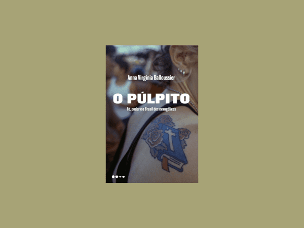 O púlpito escrito por Anna Virginia Balloussier https://www.ilovelivros.com/livro-o-pulpito-anna-virginia-balloussier/