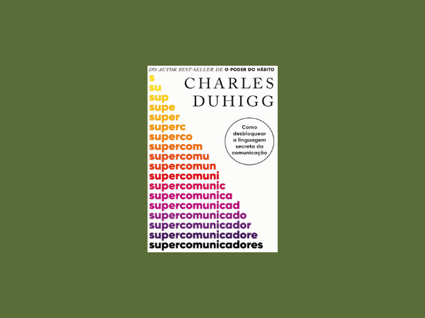 Supercomunicadores: Como desbloquear a linguagem secreta da comunicação https://www.ilovelivros.com/leia-o-livro-supercomunicadores-por-charles-duhigg-pdf-online-donwload-ebook-epub-mobi-gratis/