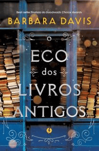 O Eco dos Livros antigos escrito por Barbara Davis https://www.ilovelivros.com/ler-livro-o-eco-dos-livros-antigos-por-barbara-davis-online-pdf-gratis-donwload-ebook-epub-mobi-baixar/