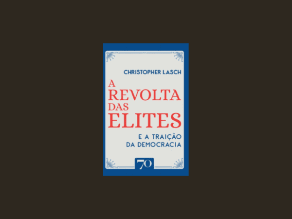 Livro ‘A Revolta Das Elites E A Traição Da Democracia’ por Christopher Lasch