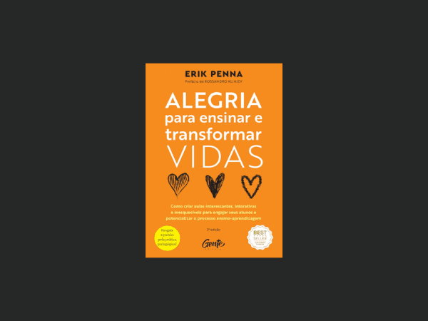 Alegria para ensinar e transformar vidas escrito por Erik Penna https://www.ilovelivros.com/livro-alegria-para-ensinar-e-transformar-vidas-erik-penna/