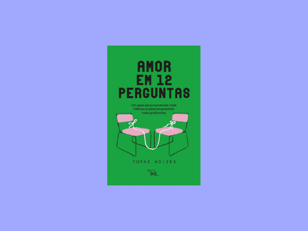 Amor em 12 perguntas escrito por Topaz Adizes https://www.ilovelivros.com/ler-livro-amor-em-12-perguntas-topaz-adizes/