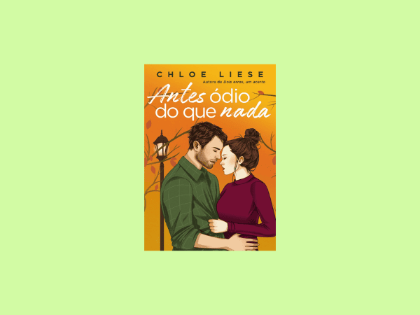 Antes ódio do que nada escrito por Chloe Liese https://www.ilovelivros.com/amostra-livro-antes-odio-do-que-nada-chloe-liese/