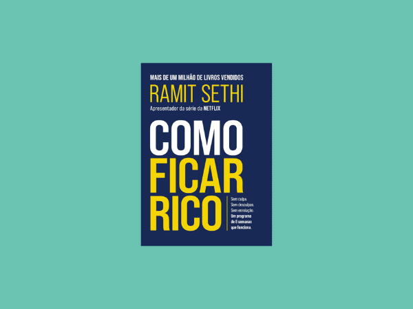 Como ficar rico escrito por Ramit Sethi https://www.ilovelivros.com/livro-como-ficar-rico-ramit-sethi/