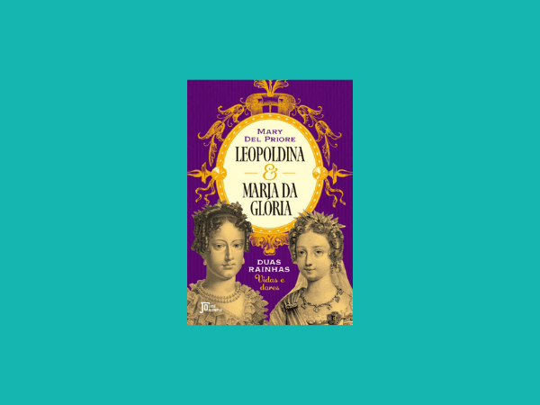 Amostra do livro ‘Leopoldina e Maria da Glória’ por Mary Del Priore