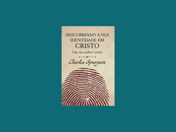 Descobrindo a sua identidade em Cristo escrito por Charles Spurgeon https://www.ilovelivros.com/ler-gratis-livro-descobrindo-a-sua-identidade-em-cristo-charles-spurgeon/
