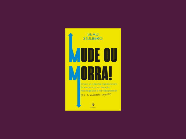 Mude ou morra escrito por Brad Stulberg https://www.ilovelivros.com/amostra-livro-mude-ou-morra-brad-stulberg/