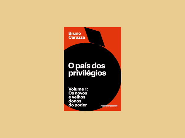 Ler livro ‘O país dos privilégios’ por Bruno Carazza