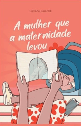 A mulher que a maternidade levou escrito por Luciane Baratelli https://www.ilovelivros.com/ler-gratis-livro-a-mulher-que-a-maternidade-levou-luciane-baratelli/