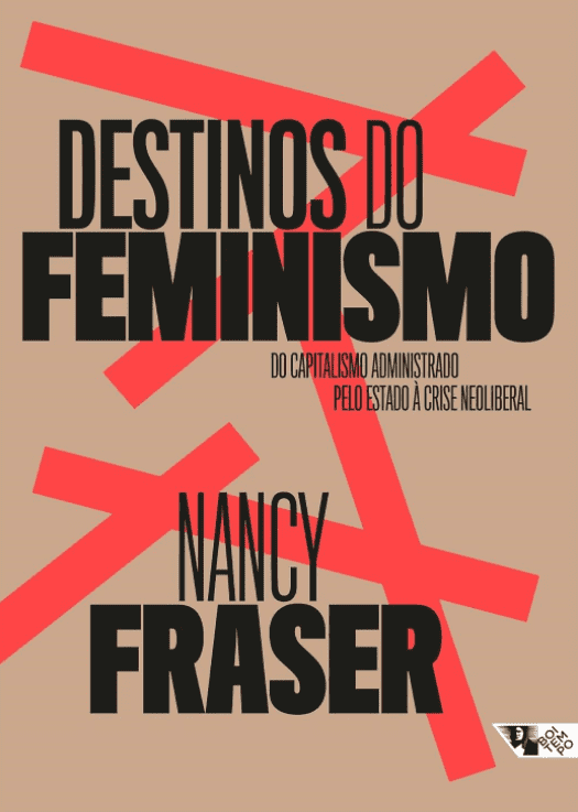 Destinos do Feminismo escrito por Nancy Fraser https://www.ilovelivros.com/ler-gratis-livro-destinos-do-feminismo-nancy-fraser/