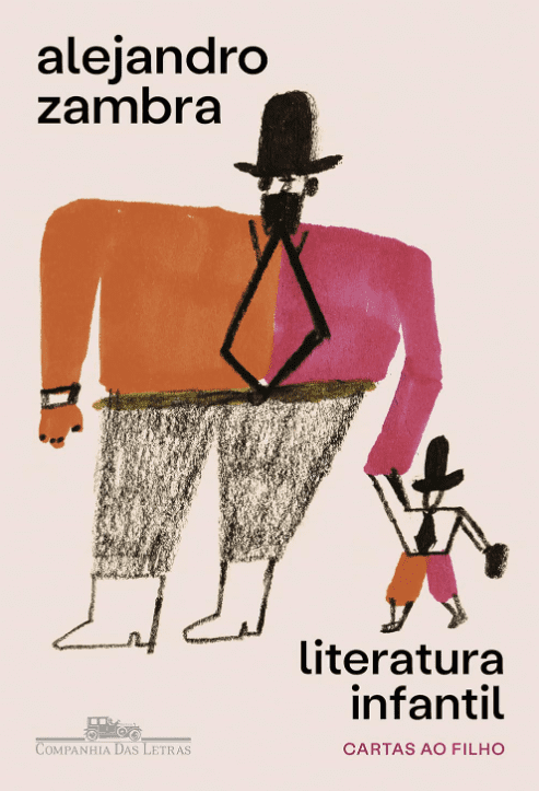 Literatura infantil Cartas ao filho escrito por Alejandro Zambra https://www.ilovelivros.com/amostra-pdf-livro-literatura-infantil-cartas-ao-filho-alejandro-zambra/