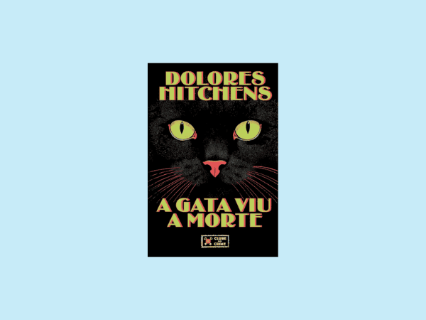 A gata viu a morte escrito por Dolores Hitchens https://www.ilovelivros.com/ler-gratis-livro-a-gata-viu-a-morte-dolores-hitchens/