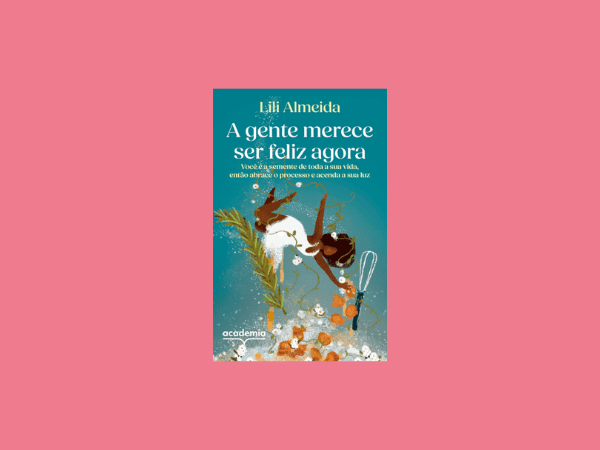 A gente merece ser feliz agora escrito por Chef Lili Almeida https://www.ilovelivros.com/ler-gratis-livro-a-gente-merece-ser-feliz-agora-chef-lili-almeida/