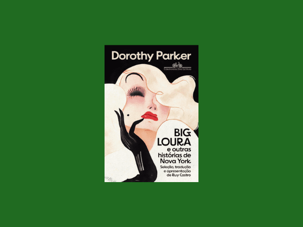 Big Loura e outras histórias de Nova York escrito por Dorothy Parker https://www.ilovelivros.com/ler-gratis-livro-big-loura-e-outras-historias-de-nova-york-dorothy-parker/