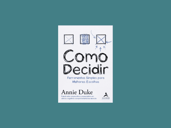 Como Decidir escrito por Annie Duke https://www.ilovelivros.com/amostra-pdf-livro-como-decidir-annie-duke/