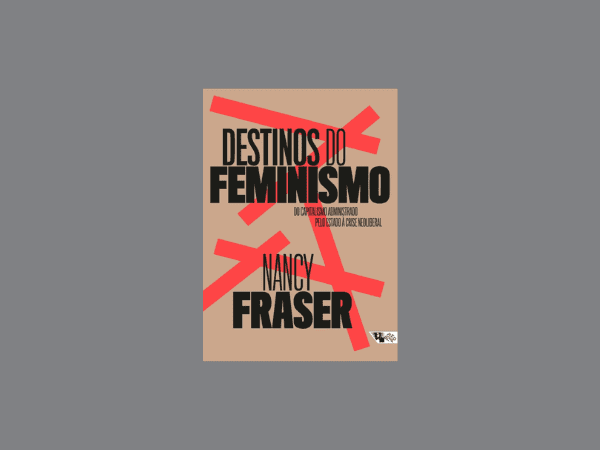 Destinos do Feminismo escrito por Nancy Fraser https://www.ilovelivros.com/ler-gratis-livro-destinos-do-feminismo-nancy-fraser/