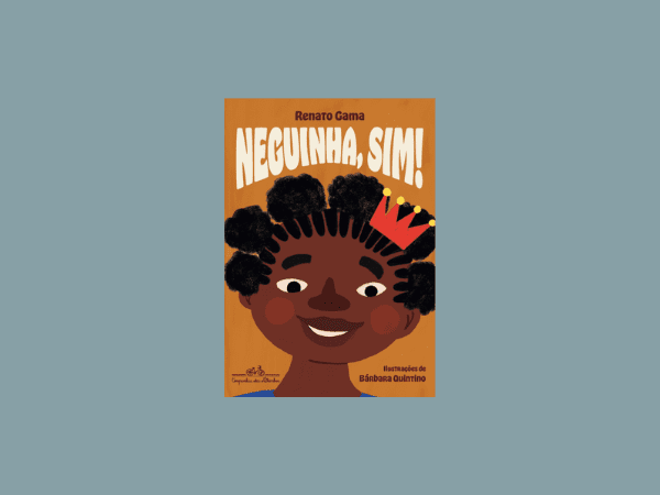 Ler livro ‘Neguinha, sim!’ por Renato Gama