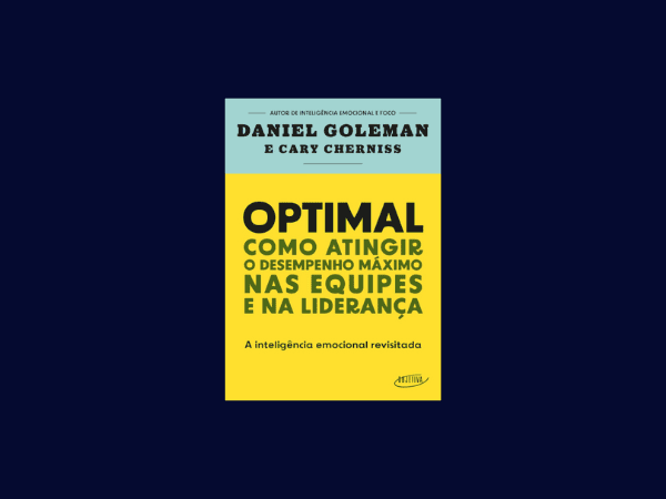 Optimal escrito por Daniel Goleman e Cary Cherniss https://www.ilovelivros.com/amostra-pdf-livro-optimal-como-atingir-o-desempenho-maximo-nas-equipes-e-na-lideranca-daniel-goleman/