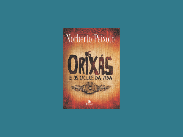 Os Orixás e os ciclos da vida escrito por Norberto Peixoto https://www.ilovelivros.com/ler-livro-online-os-orixas-e-os-ciclos-da-vida-norberto-peixoto/