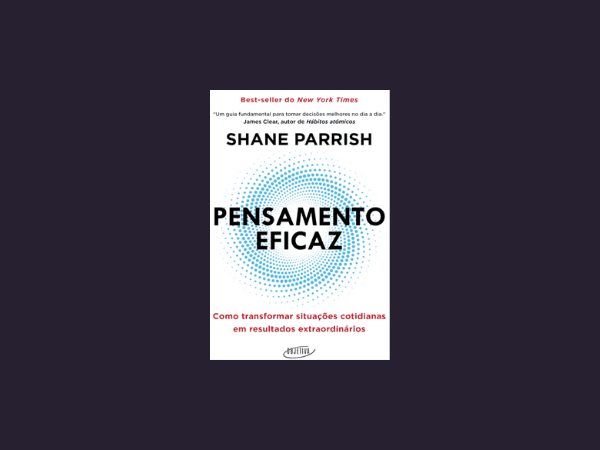 Pensamento eficaz escrito por Shane Parrish https://www.ilovelivros.com/ler-gratis-livro-pensamento-eficaz-shane-parrish/