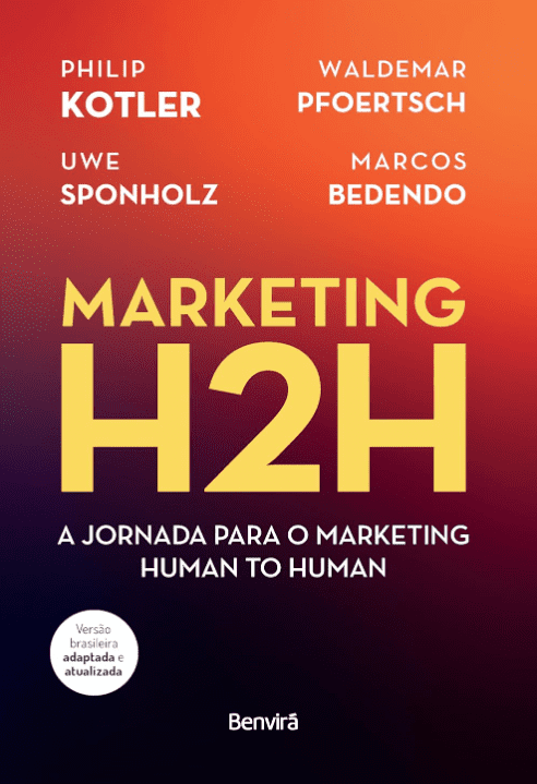 Marketing H2H escrito por Philip Kotler Waldemar Pfoertsch Uwe Sponholz Marcos Bedendo https://www.ilovelivros.com/amostra-pdf-livro-marketing-h2h-philip-kotler/