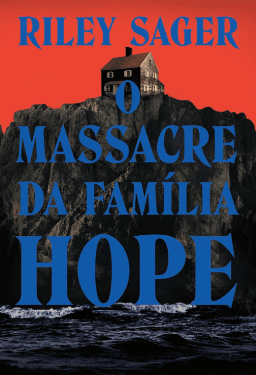 O massacre da família Hope escrito por Riley Sager https://www.ilovelivros.com/amostra-pdf-livro-o-massacre-da-familia-hope-riley-sager/