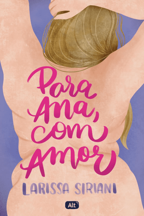 Para Ana com amor escrito por Larissa Siriani https://www.ilovelivros.com/ler-pdf-livro-para-ana-com-amor-larissa-siriani/