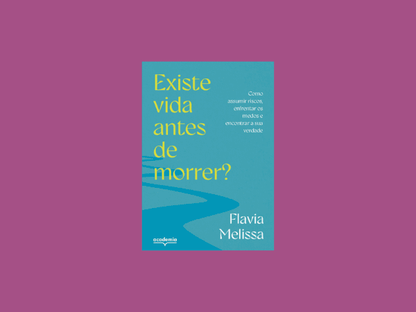 Ler livro ‘Existe vida antes de morrer’ por Flavia Melissa