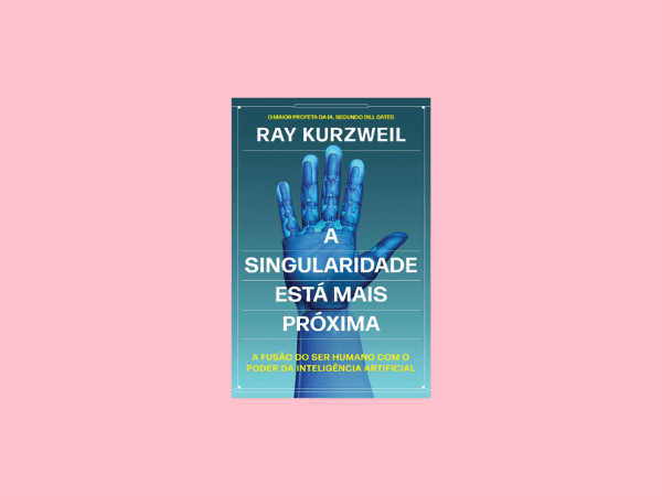 Ler livro ‘A Singularidade está mais próxima’ por Ray Kurzweil