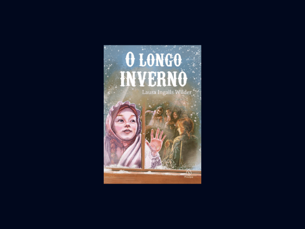 O Longo Inverno Laura Ingalls Wilder #ilovelivros https://www.ilovelivros.com/