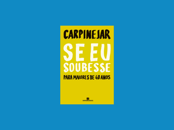 Ler livro ‘Se eu Soubesse’ por Carpinejar