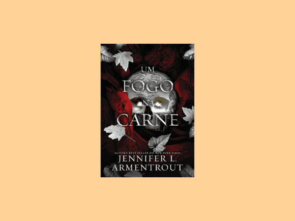 Um fogo na carne escrito por Jennifer L. Armentrout #ilovelivros https://www.ilovelivros.com/