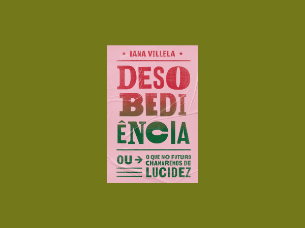 Ler livro ‘Desobediência’ por Iana Villela