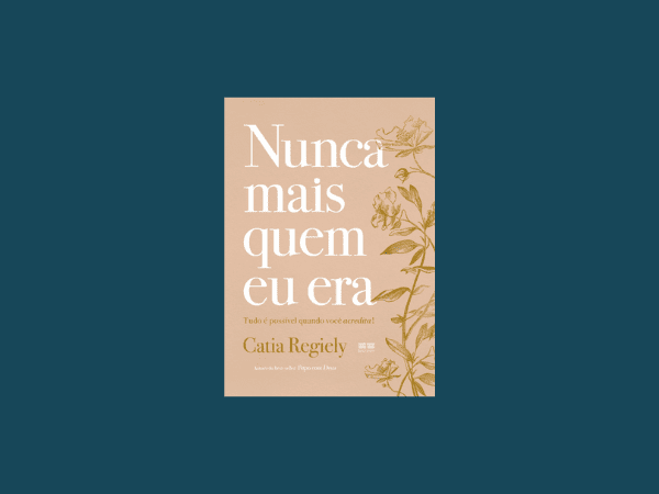 Ler livro ‘Nunca mais quem eu era’ por Catia Regiely