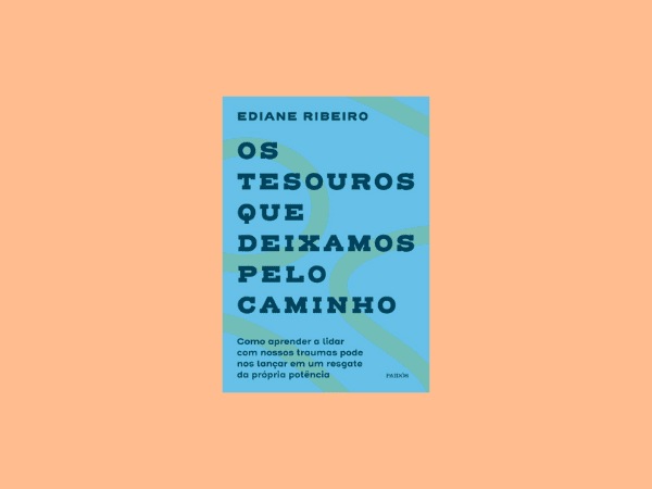 Os tesouros que deixamos pelo caminho escrito por Ediane Ribeiro #ilovelivros https://www.ilovelivros.com/