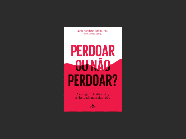 Livro ‘Perdoar ou não perdoar’ por Janis Abrahms Spring