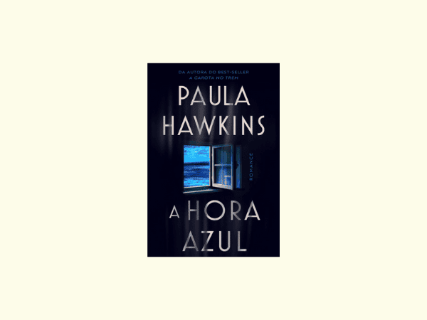 A hora azul escrito por Paula Hawkins #ilovelivros https://www.ilovelivros.com/