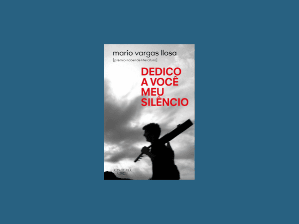 Livro ‘Dedico a você meu silêncio’ por Mario Vargas Llosa