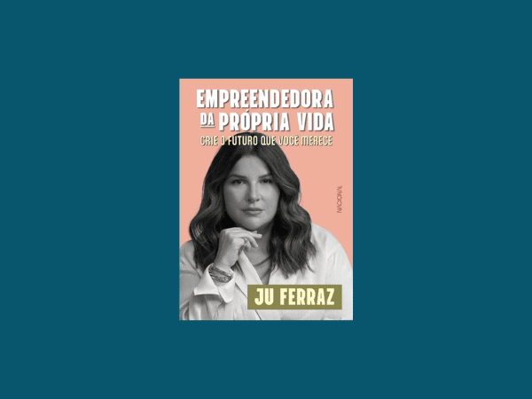 Empreendedora da própria vida escrito por Ju Ferraz #ilovelivros https://www.ilovelivros.com/