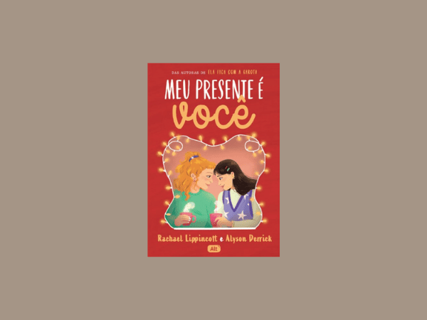 Meu presente é você escrito por Rachael Lippincott #ilovelivros https://www.ilovelivros.com/